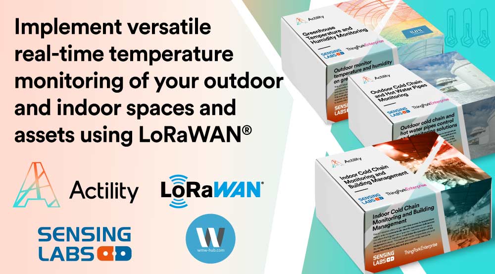 Sensing Labs, Actility and WMW Address Temperature Sensing Needs With 3 Integrated IoT Solutions