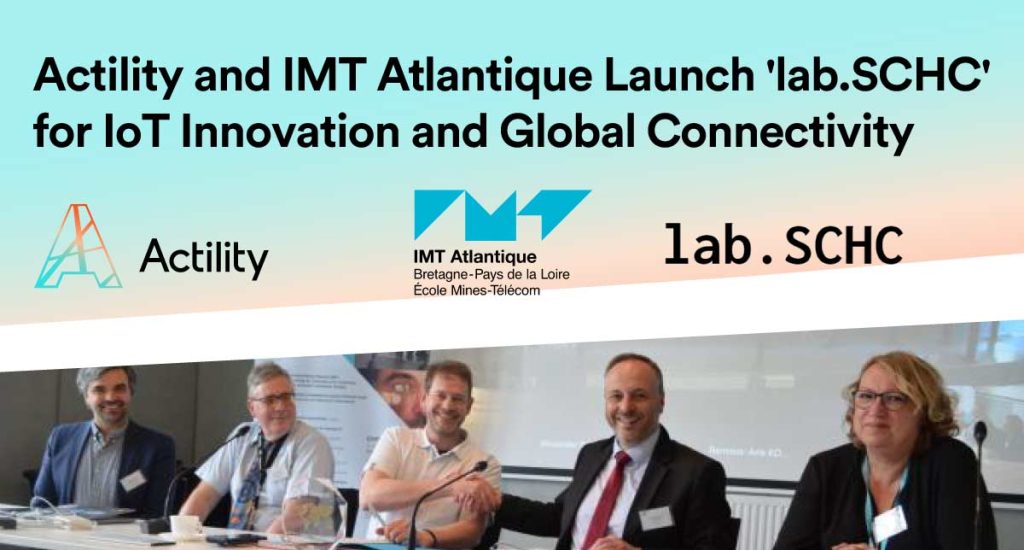 Actility and IMT Atlantique Launch ‘lab.SCHC’ for IoT Innovation and Global Connectivity